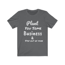 Load image into Gallery viewer, Plant you some .Short Sleeve Tee