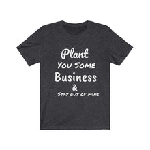 Load image into Gallery viewer, Plant you some .Short Sleeve Tee