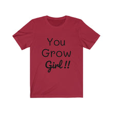 Load image into Gallery viewer, You Grow Girl Short Sleeve Tee
